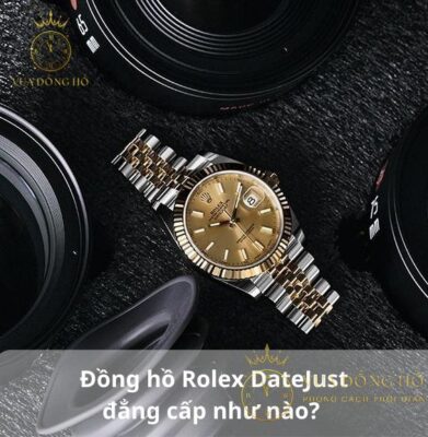 Đồng hồ Rolex DateJust đẳng cấp