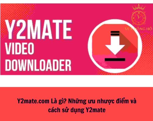 Y2mate.com là gì